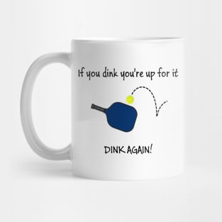 Pickleball - Dink Again Mug